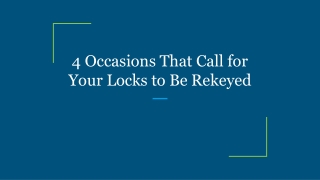 4 Occasions That Call for Your Locks to Be Rekeyed