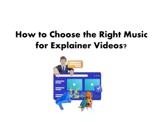 How to Choose the Right Music for Explainer