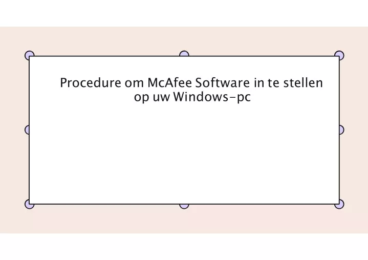 procedure om mcafee software in te stellen op uw windows pc