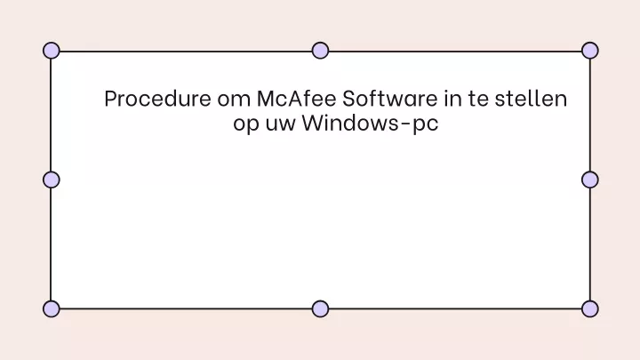 procedure om mcafee software in te stellen