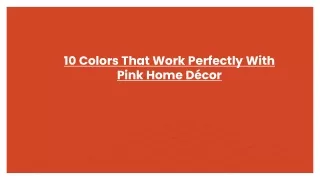 10 Colors That Work Perfectly With Pink Home Décor