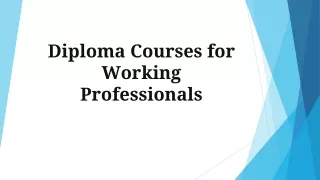 Diploma Courses for Working Professionals