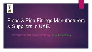 Pipes & Pipe Fittings Manufacturers & Suppliers in UAE.
