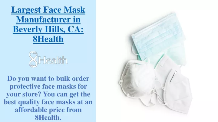 largest face mask manufacturer in beverly hills ca 8health