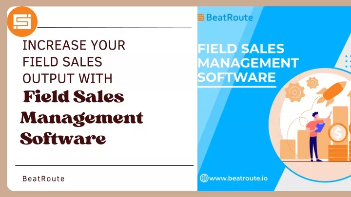 increase your field sales output with