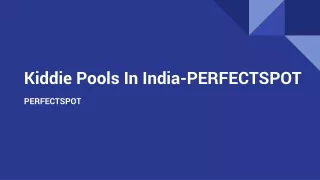 Kiddie Pools In India-PERFECTSPOT