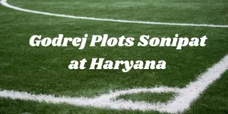 godrej plots sonipat at haryana