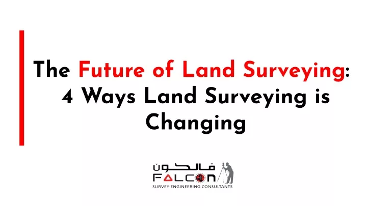 the future of land surveying 4 ways land