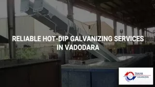 Reliable Hot-Dip Galvanizing Services in Vadodara