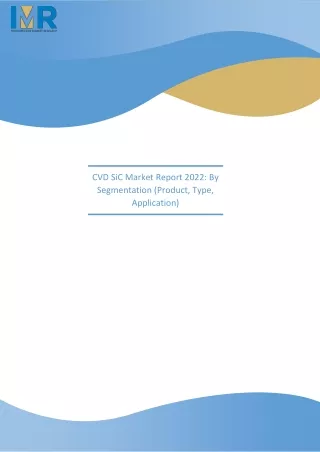 cvd sic market report 2022 by segmentation