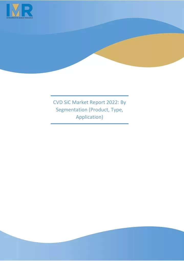 cvd sic market report 2022 by segmentation