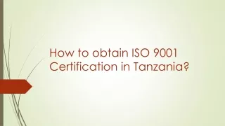 How to obtain ISO 9001 Certification in Tanzania