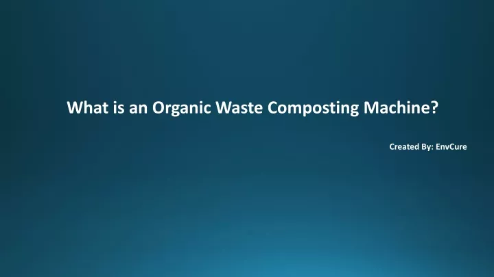 what is an organic waste composting machine
