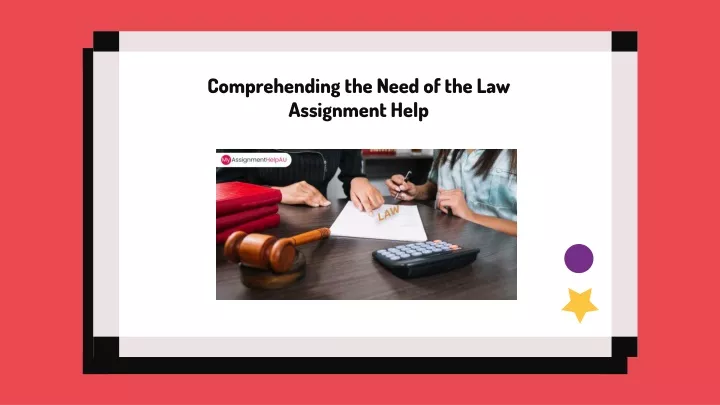 comprehending the need of the law assignment help