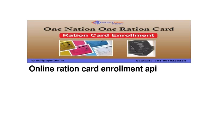 online ration card enrollment api