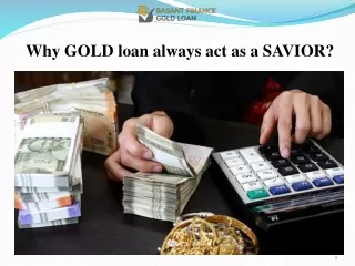 why gold loan always act as a savior
