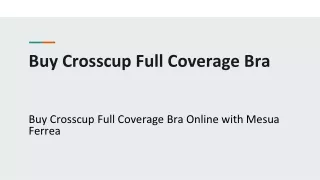 Buy Crosscup Full Coverage Bra Online with Mesua Ferrea