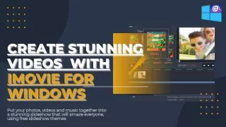 Create Stunning Videos  With iMovie For Windows