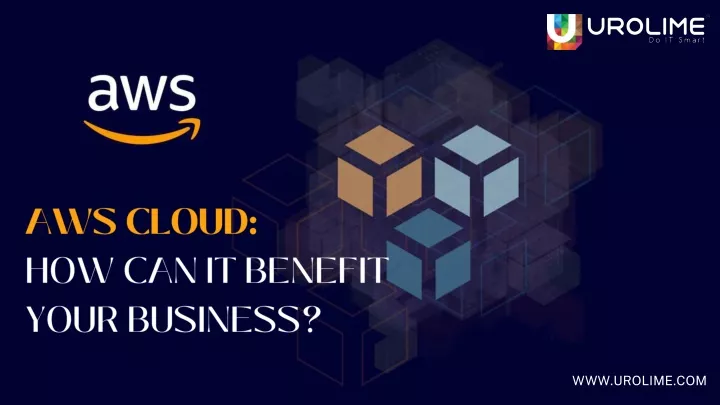 aws cloud how can it benefit your business