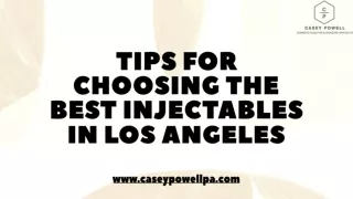 Tips for Choosing The Best Injectables in Los Angeles