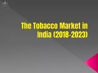 Best Tobacco Market in India (2018-2023)