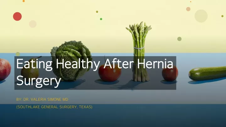 eating healthy after hernia eating healthy after