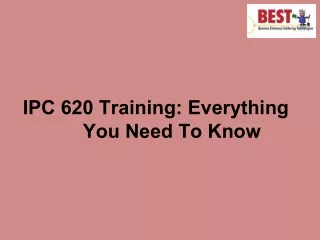 ipc 620 training everything you need to know