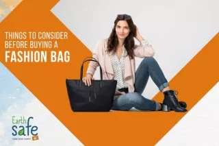 Things to Consider Before Buying a Fashion Bag | Earth Safe