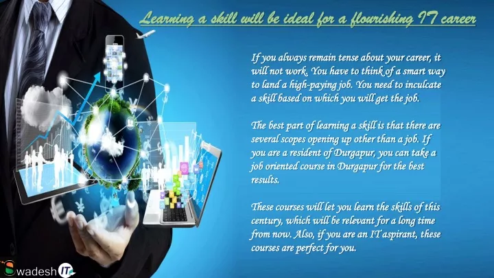 learning a skill will be ideal for a flourishing