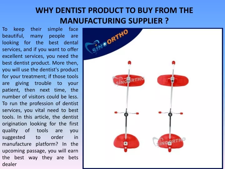 why dentist product to buy from the manufacturing