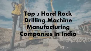 Top 3 Hard Rock Drilling Machine Manufacturing Companies In India