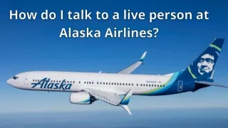 How do I talk to a live person at Alaska Airlines