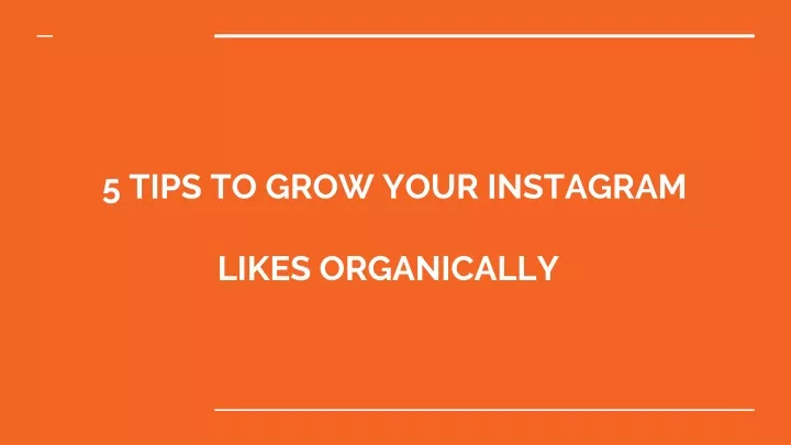 5 tips to grow your instagram likes organically