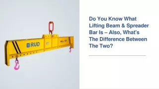 Do You Know What Lifting Beam & Spreader Is & What is The Difference Between The Two