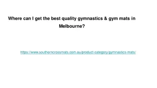 Where can I get the best quality gymnastics & gym mats in Melbourne_ (1)-converted