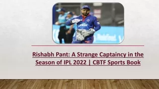 Strange Captaincy in the Season of IPL 2022