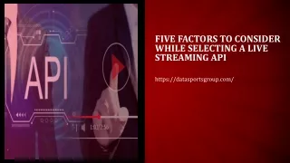 five factors to consider while selecting a live streaming api