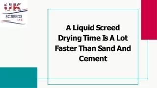 A Liquid Screed Drying Time Is A Lot Faster Than Sand And Cement