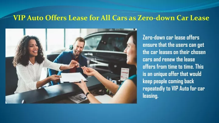 vip auto offers lease for all cars as zero down