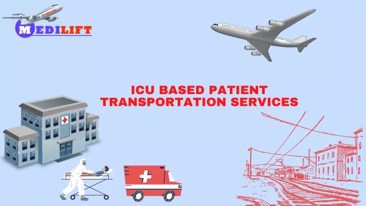 icu based patient transportation services