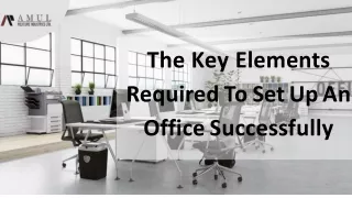 The Key Elements Required To Set Up An Office Successfully