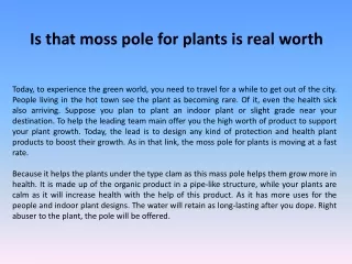 Is that moss pole for plants is real worth