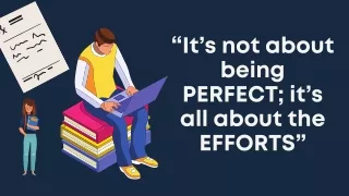 “It’s not about being PERFECT; it’s all about the EFFORTS”