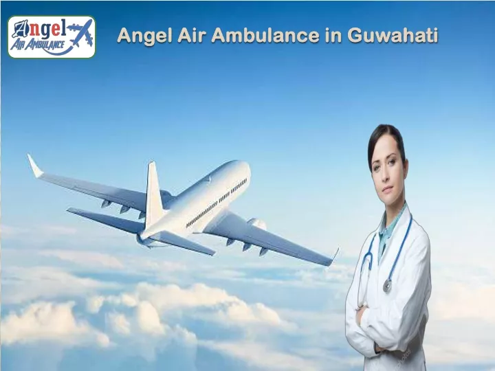 angel air ambulance in guwahati angel