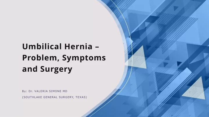 Ppt Umbilical Hernia – Problem Symptoms And Surgery Powerpoint