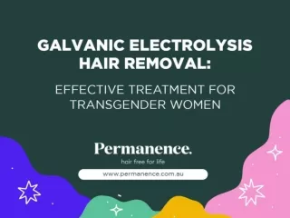Galvanic Electrolysis Hair Removal Effective Treatment for Transgender Women