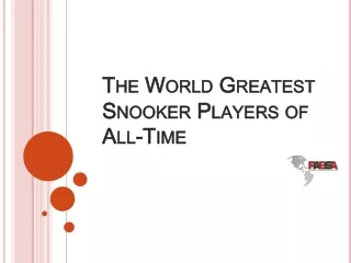 The World Greatest Snooker Players of All-Time