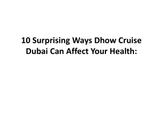 10 Surprising Ways Dhow Cruise Dubai Can Affect