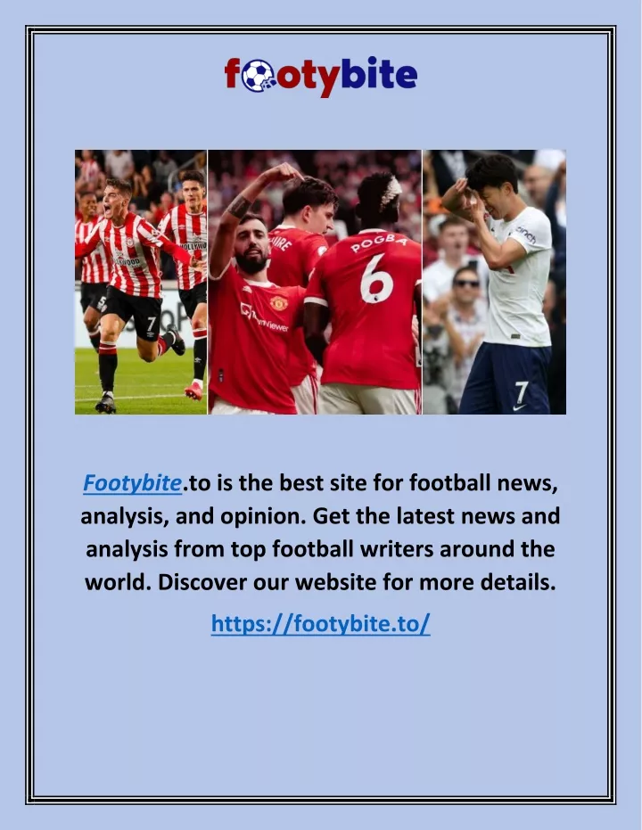 footybite to is the best site for football news