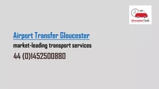 Airport Transfer Gloucester